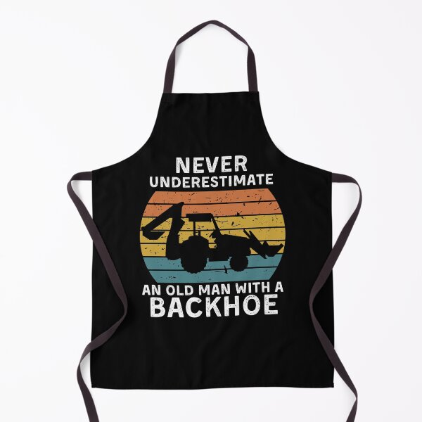 Item preview, Never Underestimate An Old Man With A Backhoe designed and sold by Mindcaptain.