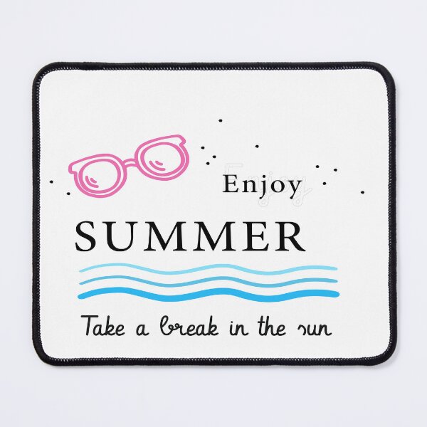 Item preview, enjoy summer take a break in the sun designed and sold by bilalelamrani.