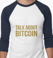 Funny Talk About Bitcoin Men's Baseball ¾ T-Shirt