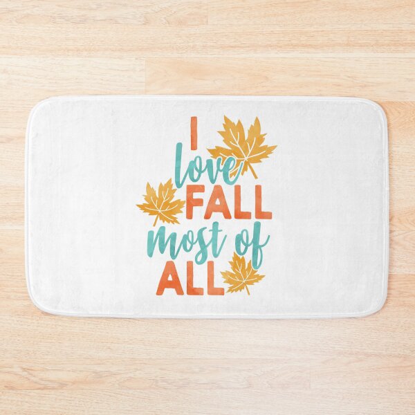 Item preview, I Love Fall Most Of All  designed and sold by Foofighter01.