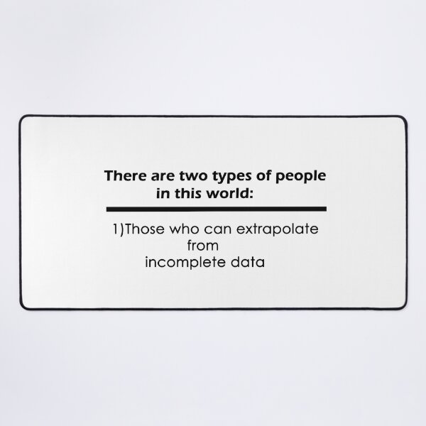 Item preview, Two types of people - can extrapolate incomplete data tshirt Classic T-Shirt designed and sold by YouSsefHN05.