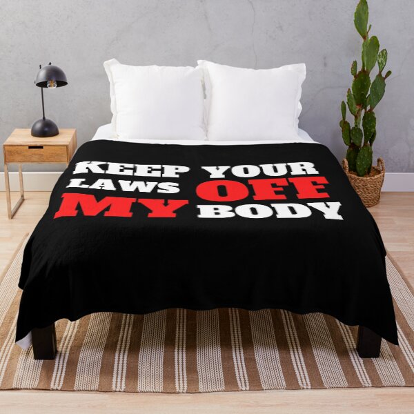 Item preview, Keep Your Laws Off My Body designed and sold by madraso.