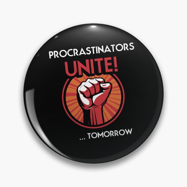 Item preview, Procrastinators Unite Tomorrow designed and sold by VinagreShop.