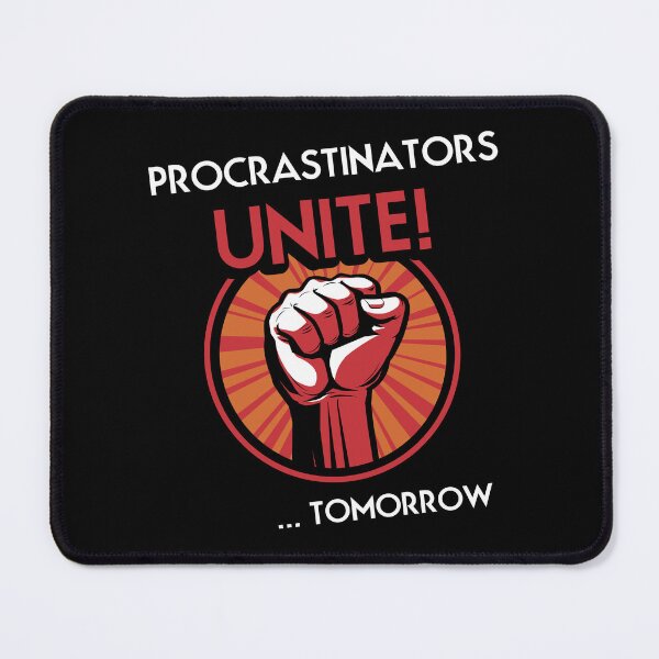 Item preview, Procrastinators Unite Tomorrow designed and sold by VinagreShop.