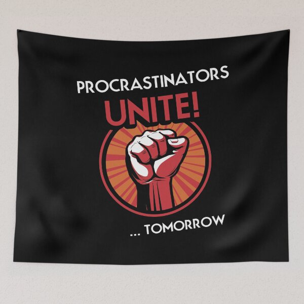 Item preview, Procrastinators Unite Tomorrow designed and sold by VinagreShop.