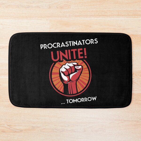 Item preview, Procrastinators Unite Tomorrow designed and sold by VinagreShop.