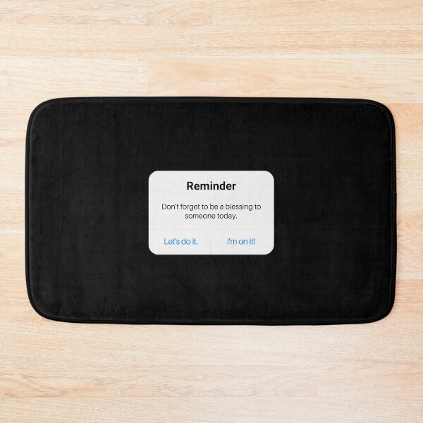 Item preview, Reminder Notice - Don't Forget to be a Blessing to Someone Today designed and sold by TheReporter1.