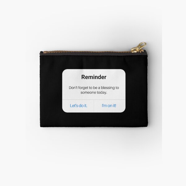 Item preview, Reminder Notice - Don't Forget to be a Blessing to Someone Today designed and sold by TheReporter1.