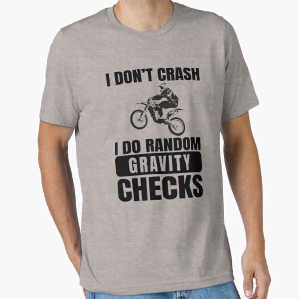 Item preview, Dirt Bike, Motocross - I Don't Crash I Do Random Gravity Checks designed and sold by EstelleStar.