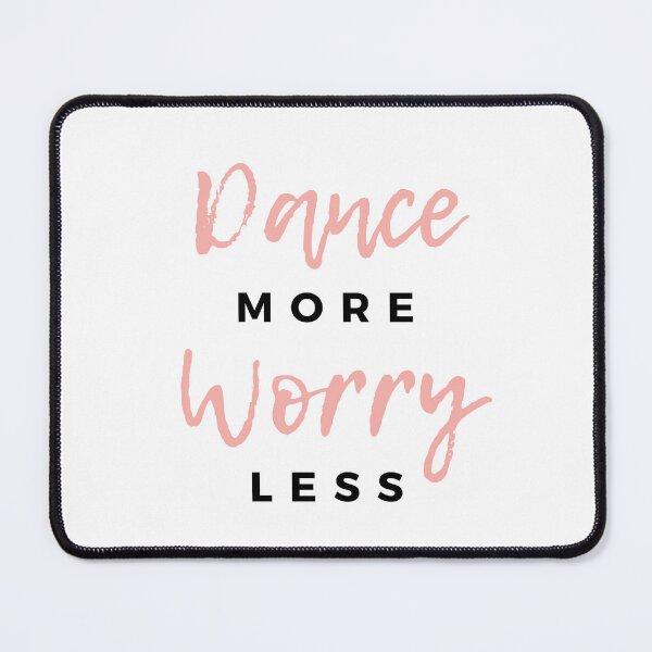 Item preview, Dance more, worry less designed and sold by SimpleCosyLifee.