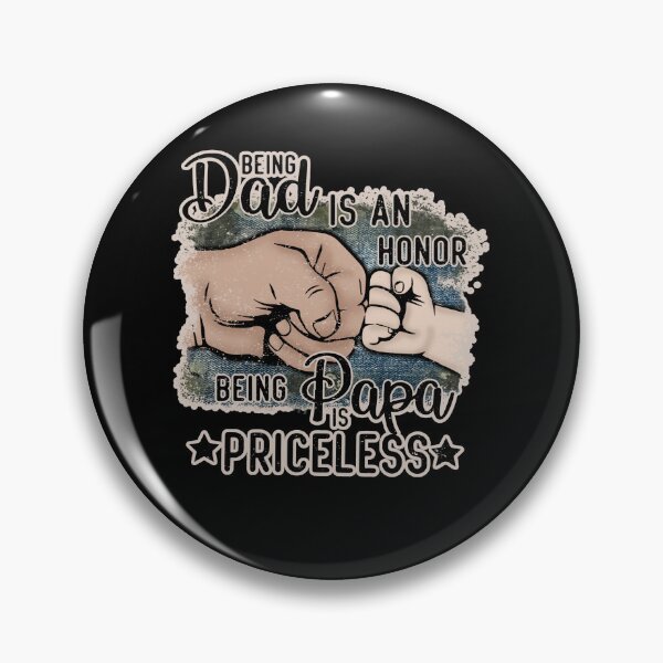 Item preview, Being Dad Is An Honor Being Papa Is Priceless Fathers Day Gift for Papa designed and sold by WanderTravels.