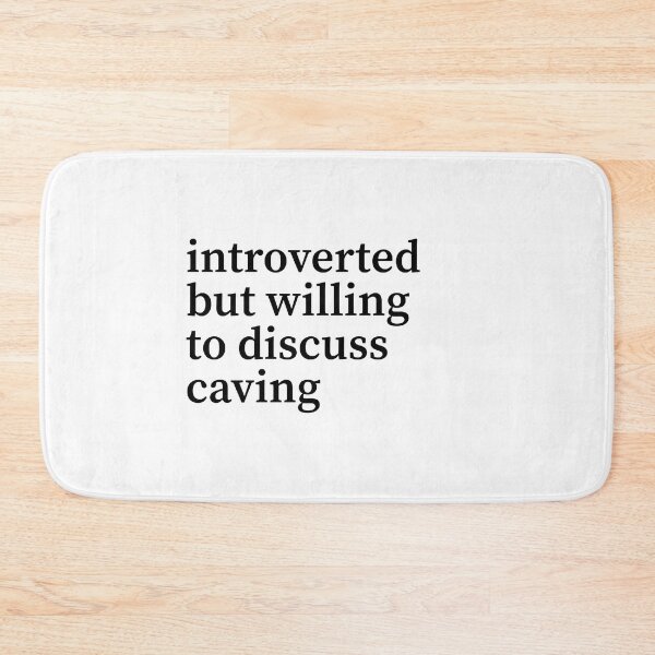 Item preview, Introverted but willing to discuss caving designed and sold by shirtpress.