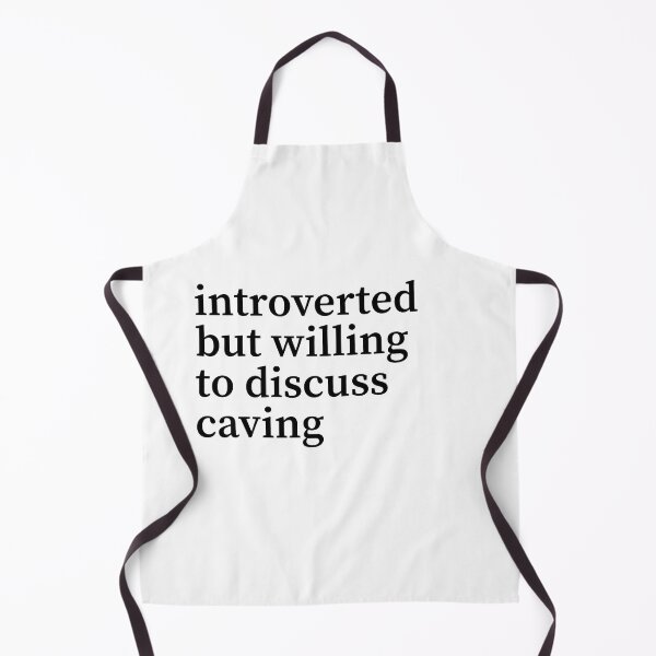Item preview, Introverted but willing to discuss caving designed and sold by shirtpress.