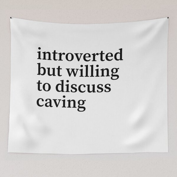 Item preview, Introverted but willing to discuss caving designed and sold by shirtpress.