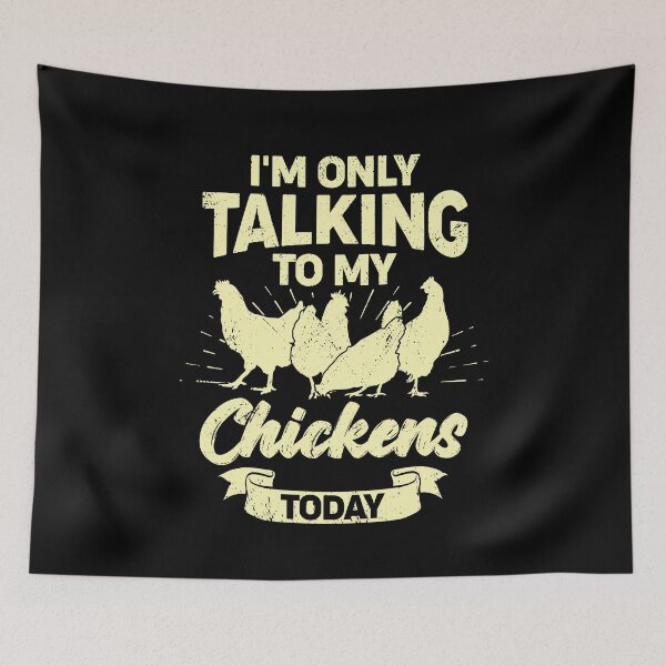 Item preview, I'm Only Talking To My Chickens Today designed and sold by Marcid95.