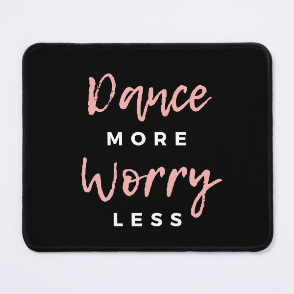 Item preview, Dance more, worry less designed and sold by SimpleCosyLifee.