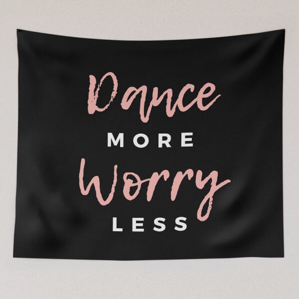 Item preview, Dance more, worry less designed and sold by SimpleCosyLifee.