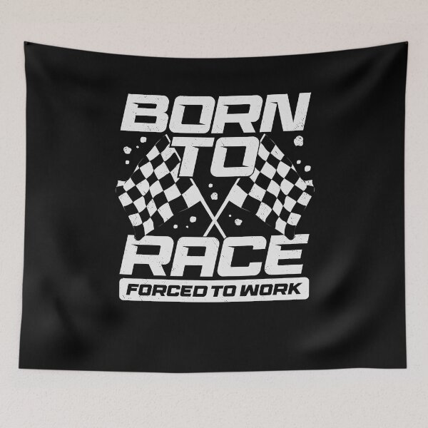 Item preview, Born To Race Forced To Work designed and sold by Marcid95.