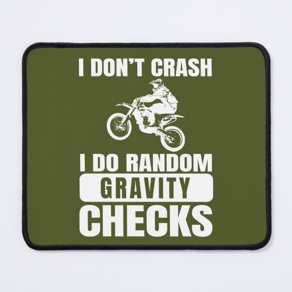 Item preview, Dirt Bike Motocross - I Do Random Gravity Checks designed and sold by EstelleStar.