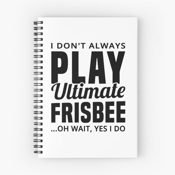 Item preview, I Don't Always Play Ultimate Frisbee...Oh Wait, Yes I Do - Funny Ultimate Frisbee Player designed and sold by T-shirt For You.