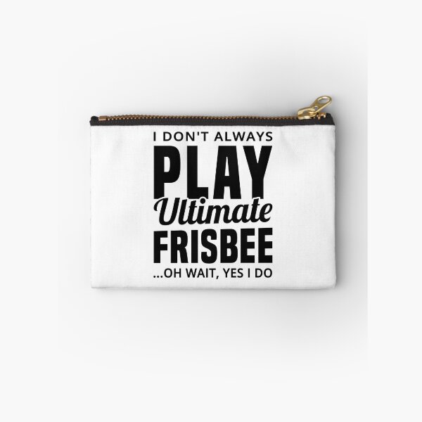 Item preview, I Don't Always Play Ultimate Frisbee...Oh Wait, Yes I Do - Funny Ultimate Frisbee Player designed and sold by T-shirt For You.