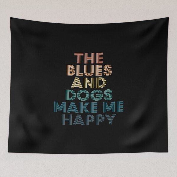 Artikelvorschau, The Blues And Dogs Make Me Happy – Geschenk für The Blues & Dogs-Fans entworfen und verkauft von kindxinn.