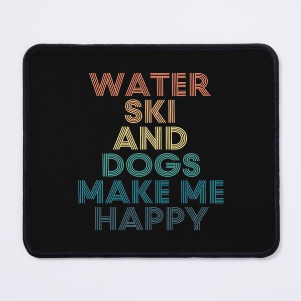 Item preview, Water ski And Dogs Make Me Happy- Gift for Water ski & Dogs Fans designed and sold by kindxinn.