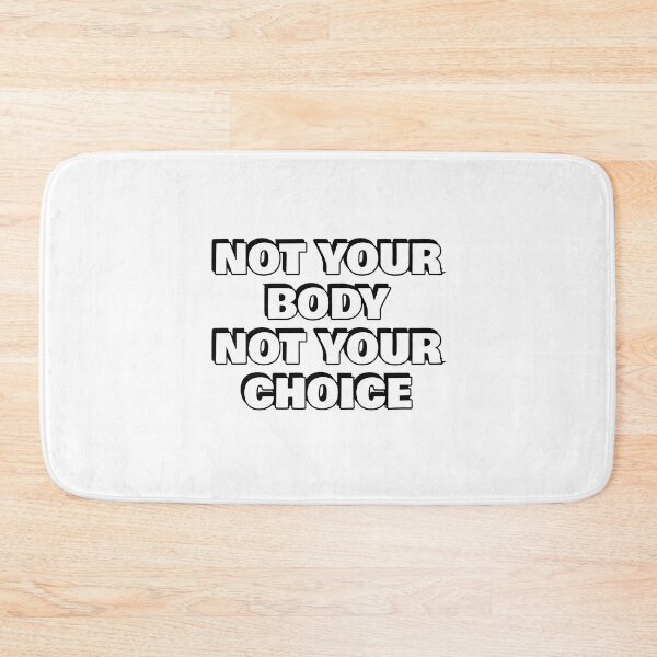 Item preview, Not your body not your choice - pro choice abortion rights designed and sold by Inspirationmotivation.