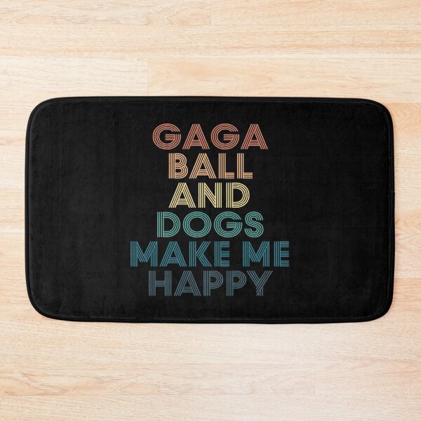Item preview, Gaga Ball And Dogs Make Me Happy- Gift for Gaga Ball & Dogs Fans designed and sold by kindxinn.