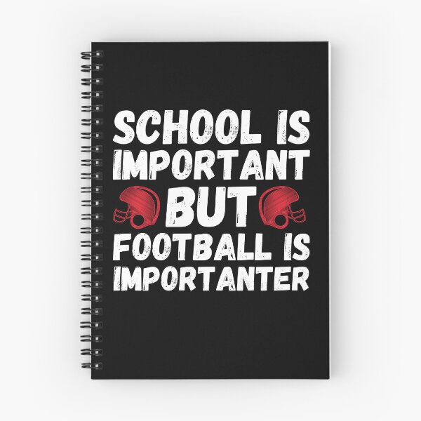 Item preview, School is Important But Football is More Important Funny Football Saying designed and sold by Mindcaptain.