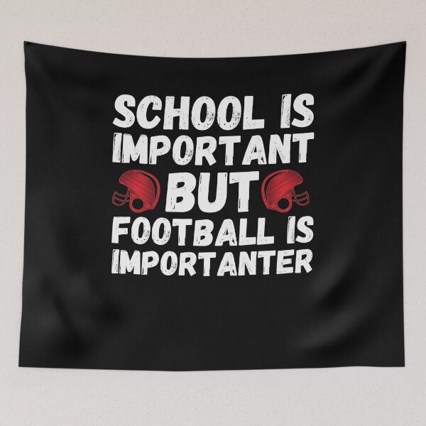 Item preview, School is Important But Football is More Important Funny Football Saying designed and sold by Mindcaptain.