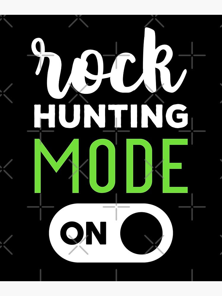 "Rock Hunting Mode On Funny Rock Hunting" Poster for Sale by drakouv Redbubble