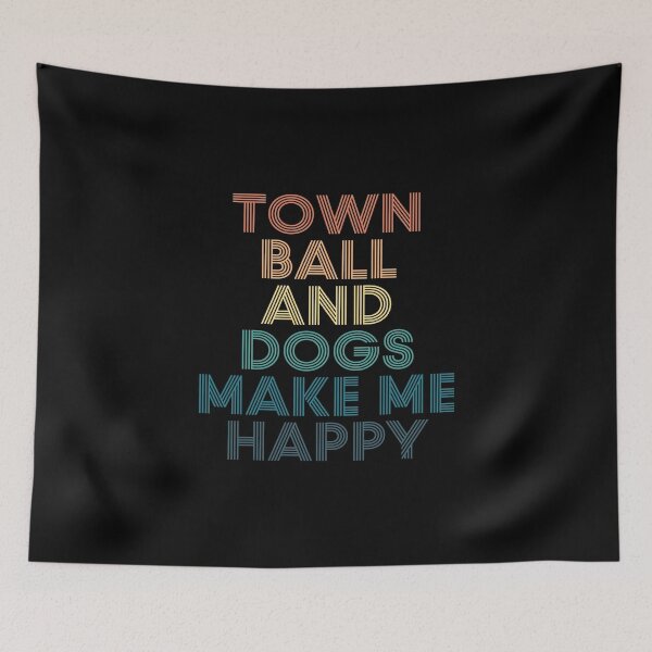 Item preview, Town ball And Dogs Make Me Happy- Gift for Town ball & Dogs Fans designed and sold by kindxinn.