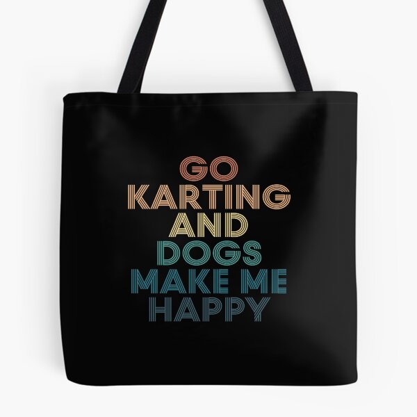 Item preview, Go Karting And Dogs Make Me Happy- Gift for Go Karting & Dogs Fans designed and sold by kindxinn.