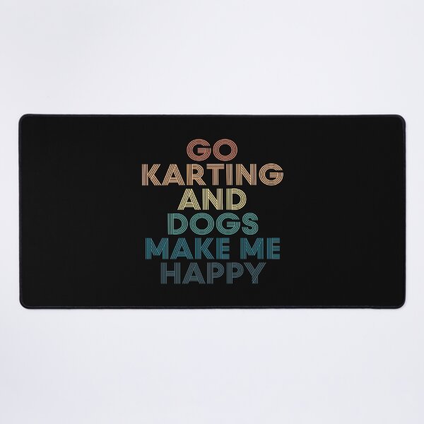 Item preview, Go Karting And Dogs Make Me Happy- Gift for Go Karting & Dogs Fans designed and sold by kindxinn.