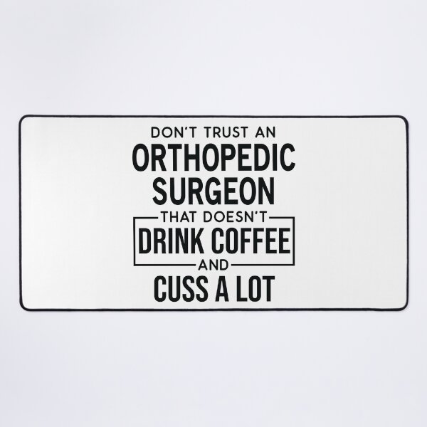 Item preview, Funny Orthopedic Surgeon Cuss A Lot designed and sold by woodesigner.