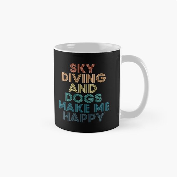 Item preview, Sky Diving And Dogs Make Me Happy- Gift for Sky Diving & Dogs Fans designed and sold by kindxinn.