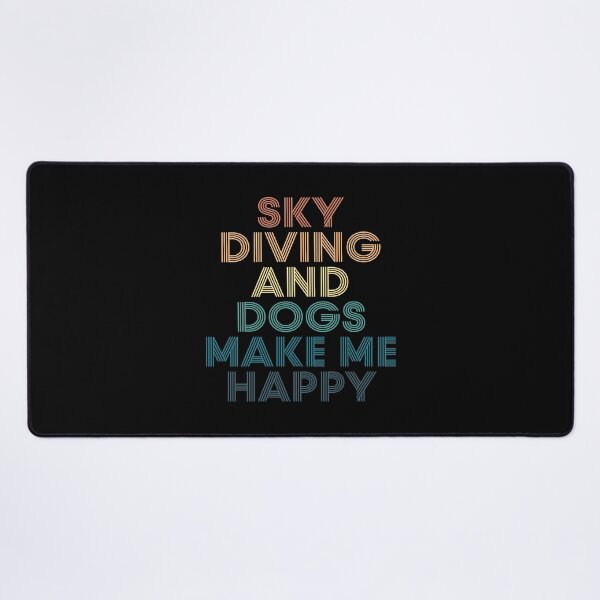 Item preview, Sky Diving And Dogs Make Me Happy- Gift for Sky Diving & Dogs Fans designed and sold by kindxinn.