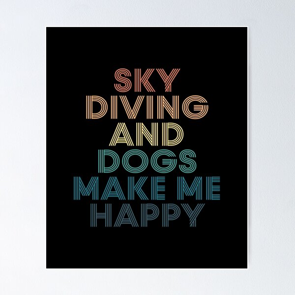 Item preview, Sky Diving And Dogs Make Me Happy- Gift for Sky Diving & Dogs Fans designed and sold by kindxinn.