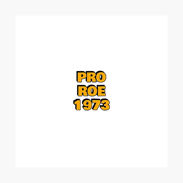 Item preview,  Pro Roe 1973 abortion rights pro choice reproductive freedom designed and sold by Inspirationmotivation.