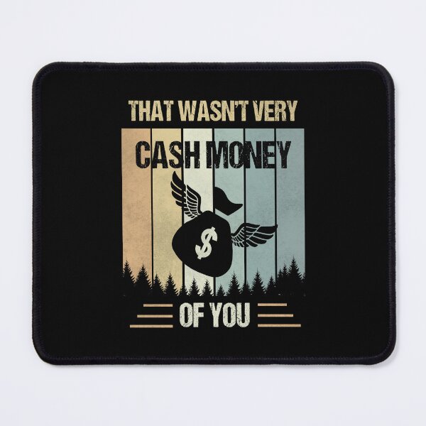 Item preview, that wasn't very cash money of you designed and sold by MOONINSPIRATION.