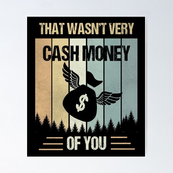 Item preview, that wasn't very cash money of you designed and sold by MOONINSPIRATION.