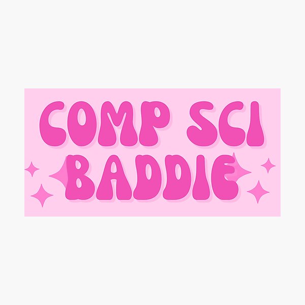 Item preview, Comp-Sci Baddie designed and sold by tangelos.
