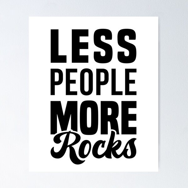 Item preview, Less People More Rocks - Funny Rock Collector designed and sold by T-shirt For You.