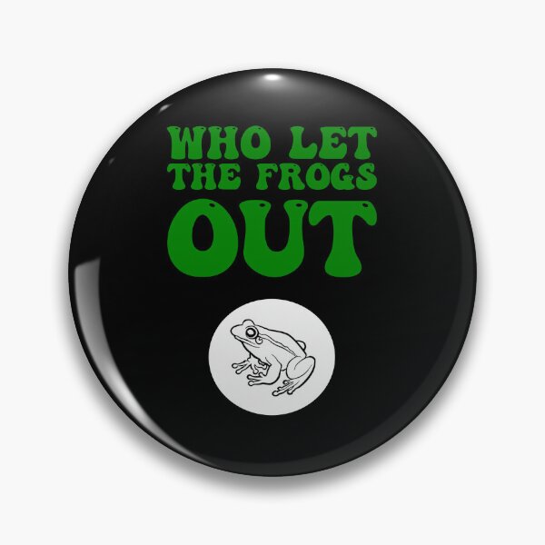 Item preview, Who Let the Frogs Out? designed and sold by SomeDesignThing.