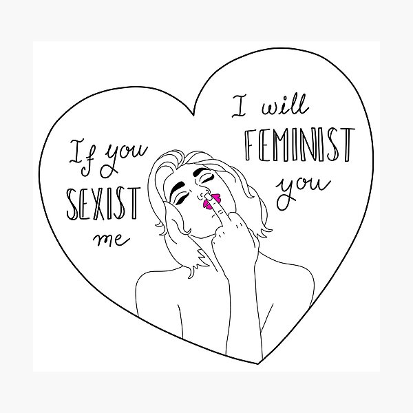 Item preview, If You Sexist Me I Will Feminist You designed and sold by TheHappyHeretic.