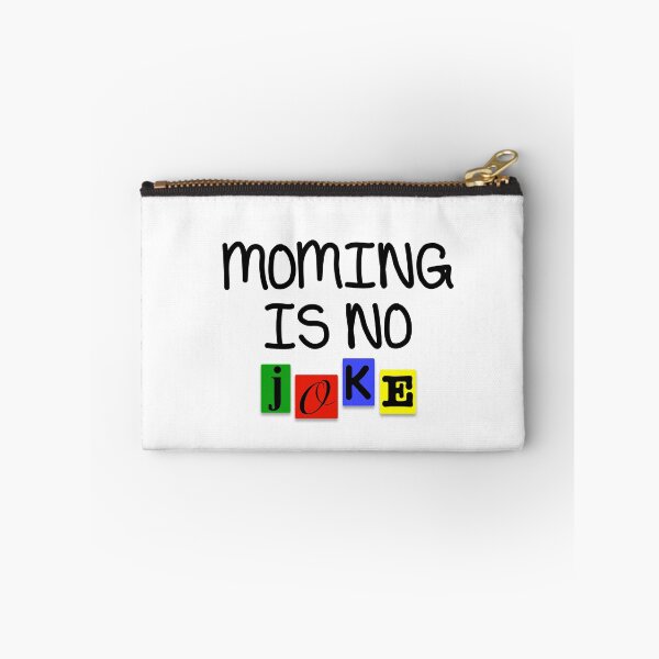 Item preview, Moming is no joke designed and sold by MamaShop117.