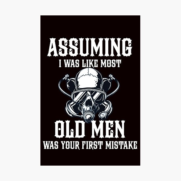 Item preview, assuming i was like most old men was your first mistake designed and sold by pat227jc.