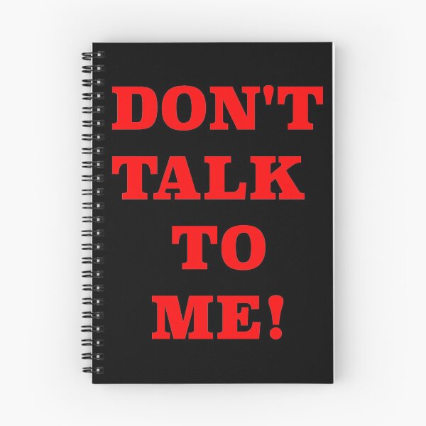 Item preview, DONT TALK TO ME - Art By Kev G designed and sold by ArtByKevG.