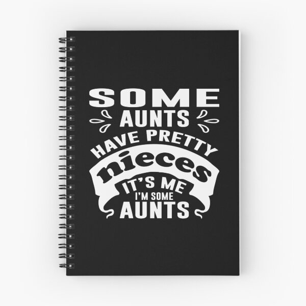Item preview, Some Aunts Have Pretty Niece Its Me Im Some Aunts Funny designed and sold by Eriartec.